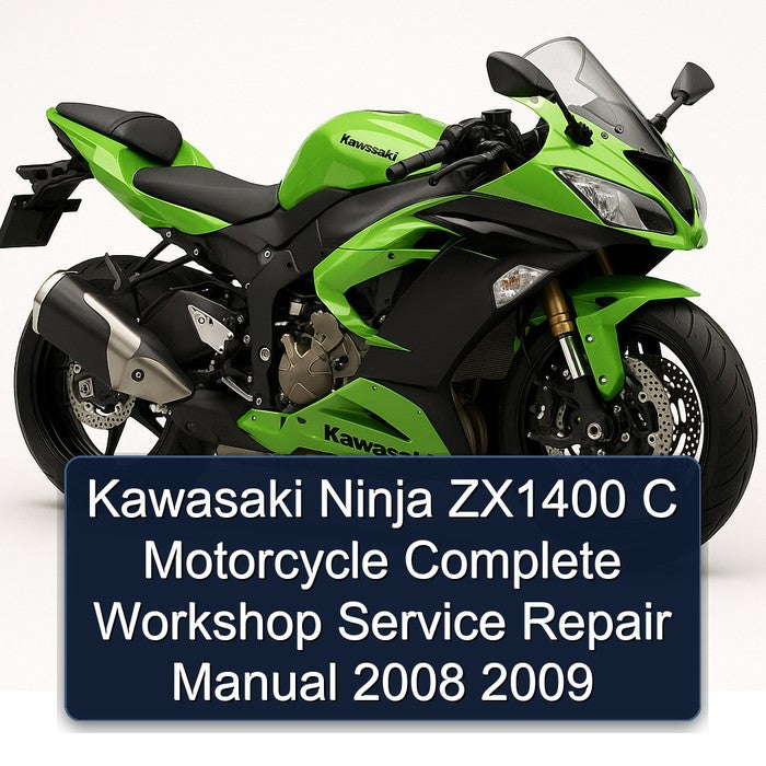 2008-2009 Kawasaki Ninja ZX1400 C Motorcycle Service Repair Workshop Manual