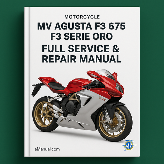 MV Agusta F3 675 F3 Serie Oro Motorcycle Full Service & Repair Manual