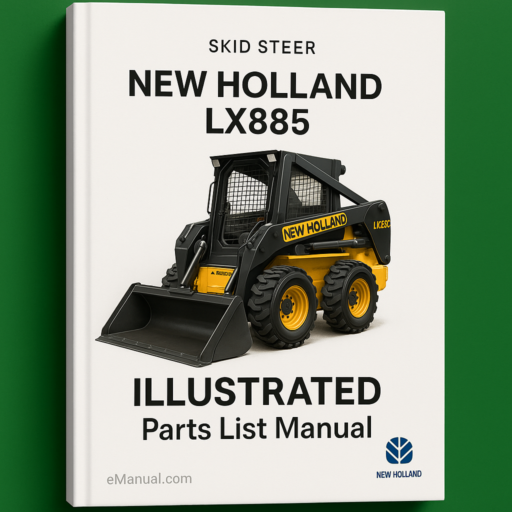 NEW Holland LX885 SKID STEER Loader ILLUSTRATED Parts List Manual