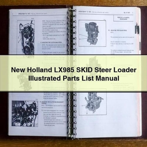 NEW Holland LX985 SKID STEER Loader ILLUSTRATED Parts List Manual PDF Download