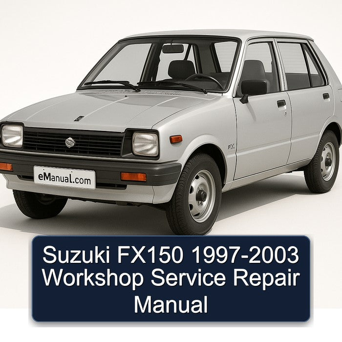1997-2003 Suzuki FX Models FX150 Service Repair Workshop Manual