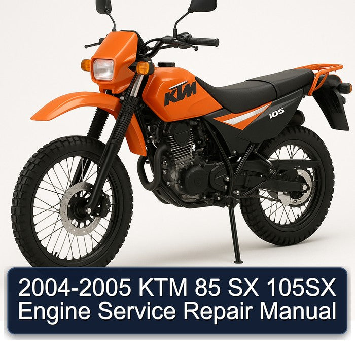 2004-2005 KTM 85 SX 105SX Engine Service Repair Workshop Manual