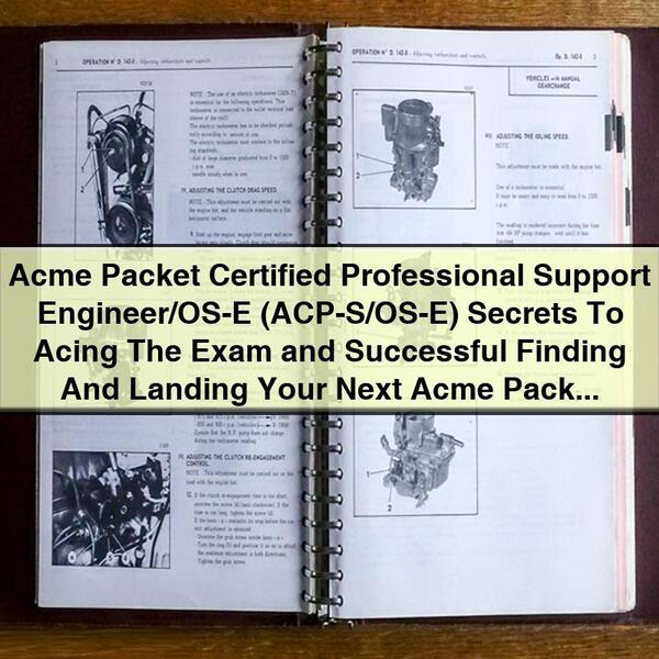 Acme Packet Certified Support Engineer/os-e Exam Prep Chris Keith Service Repair Workshop Manual