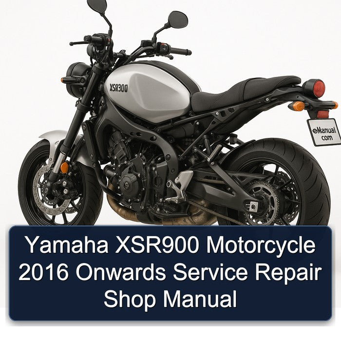 2016 Yamaha XSR900 Motorcycle Onwards Shop Service Repair Workshop Manual