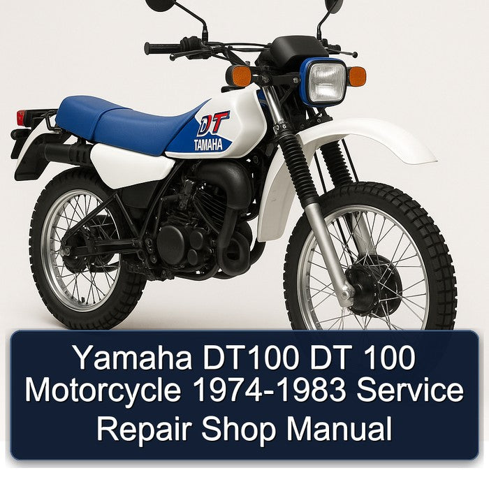 1974-1983 Yamaha DT Models DT100 100 Motorcycle - Shop Service Repair Workshop Manual
