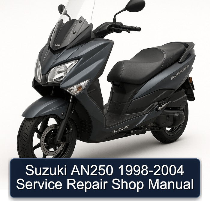 1998-2004 Suzuki Burgman Series AN250 - Shop Service Repair Workshop Manual
