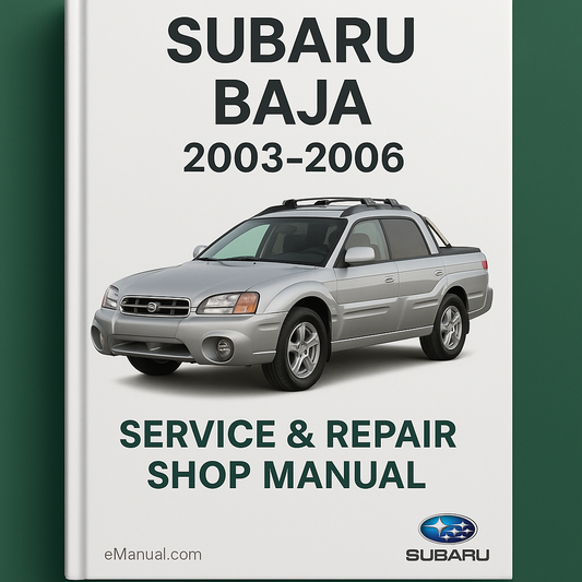 Subaru Baja 2003-2006 Service Repair Shop Manual