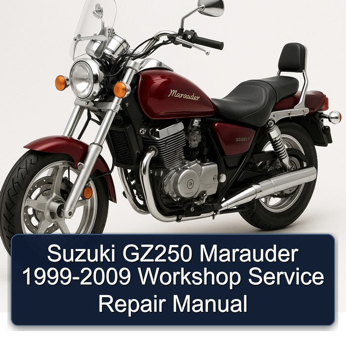1999-2009 Suzuki Marauder Models GZ250 Service Repair Workshop Manual