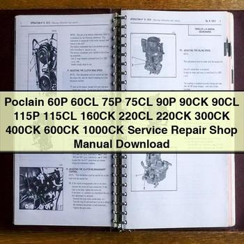 Poclain 60P 60CL 75P 75CL 90P 90CK 90CL 115P 115CL 160CK 220CL 220CK 300CK 400CK 600CK 1000CK Shop Service Repair Workshop Manual