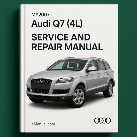 MY2007 Audi Q7 (4L) Service and Repair Manual