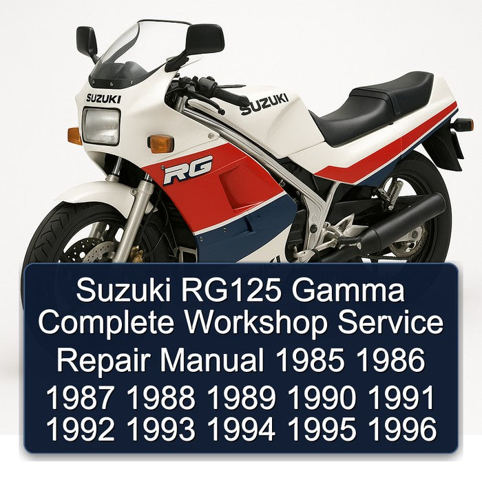 1985-1996 Suzuki RG Series RG125 Gamma Service Repair Workshop Manual