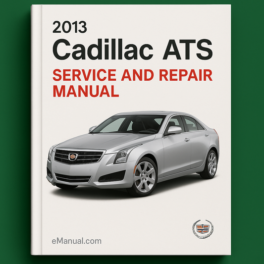 2013 Cadillac ATS Service and Repair Manual
