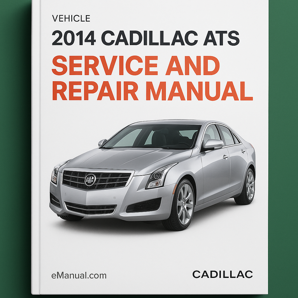 2014 Cadillac ATS Service and Repair Manual