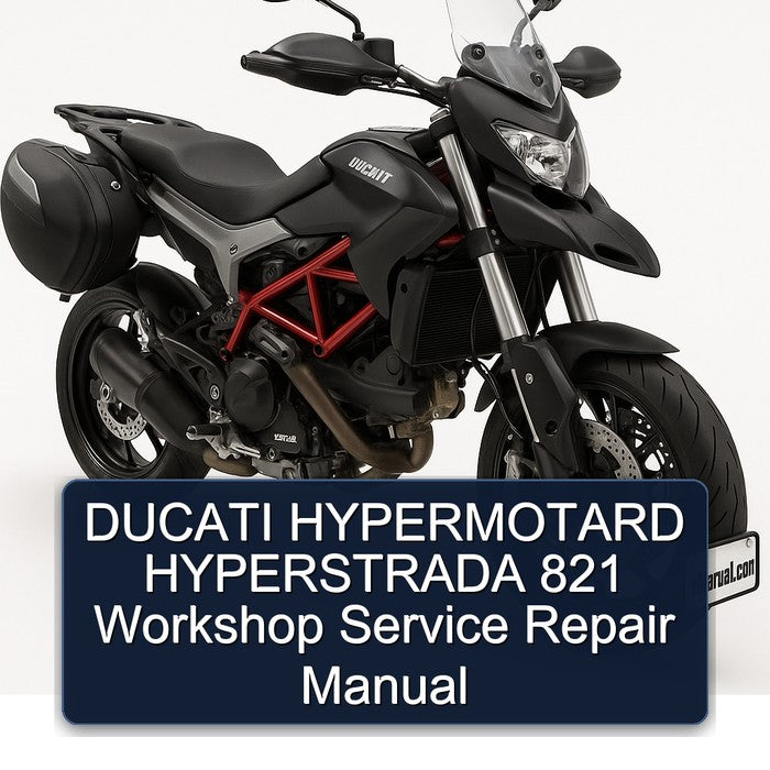Ducati Hyperstrada Hypermotard 821 Service Repair Workshop Manual