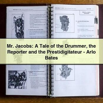 Mr. Jacobs: A Tale of the Drummer the Reporter and the Prestidigitateur-Arlo Bates