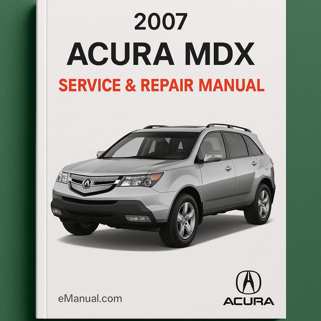 2007 Acura MDX Service & Repair Manual
