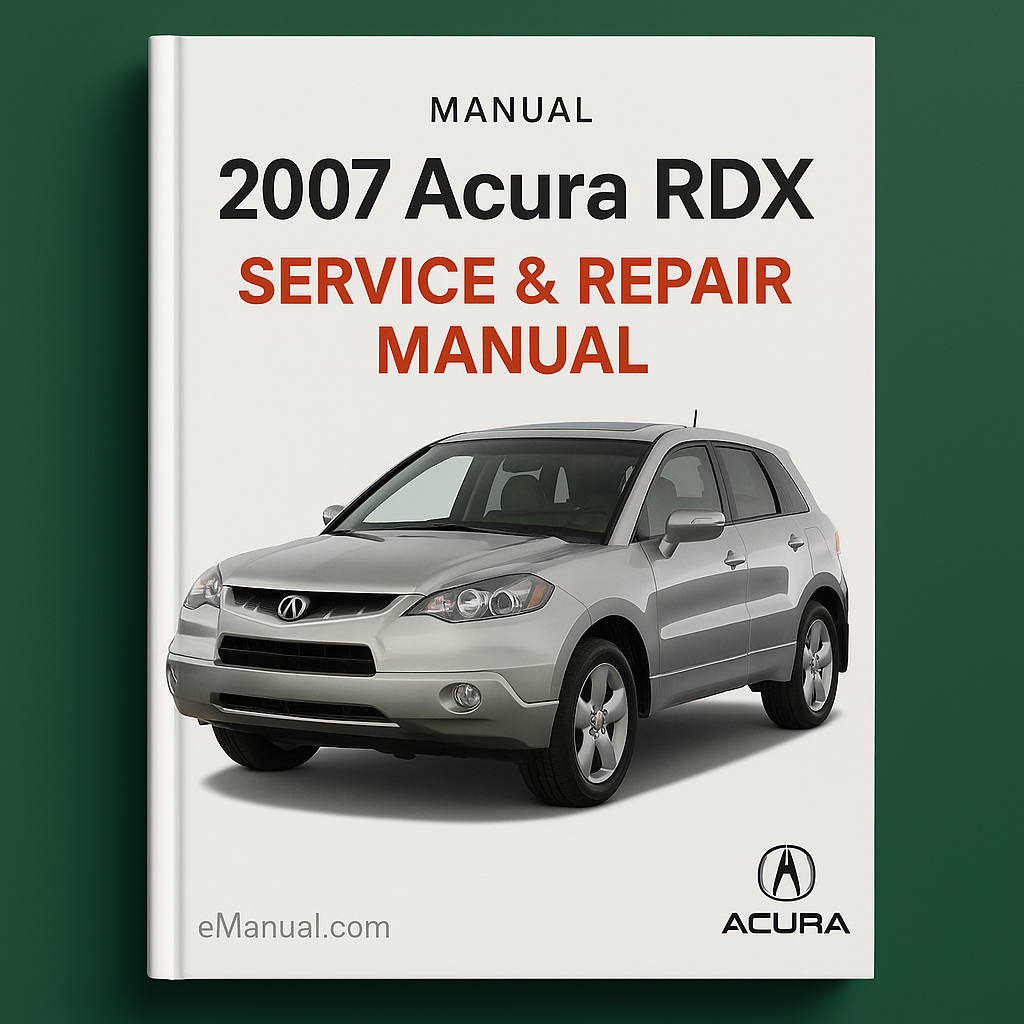 2007 Acura RDX Service & Repair Manual