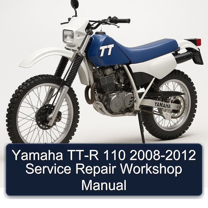 2008-2012 Yamaha TTR Models TT-R 110 Service Repair Workshop Manual