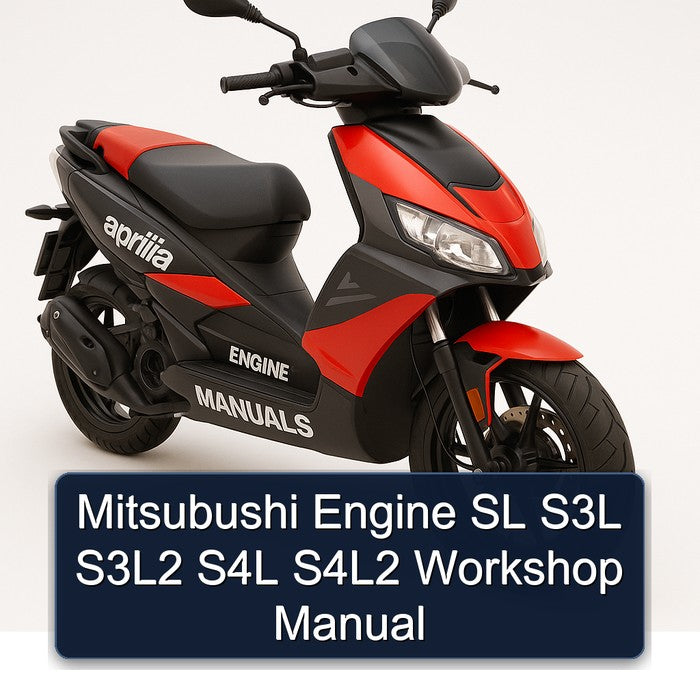 Aprilia Engine Manuals Mitsubushi SL S3L S3l2 S4L S4l2 Service Repair Workshop Manual
