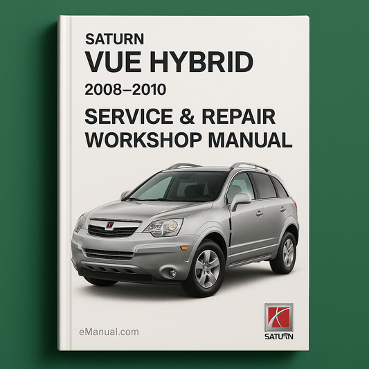 Saturn VUE Hybrid 2008-2010 Service Repair Workshop Manual
