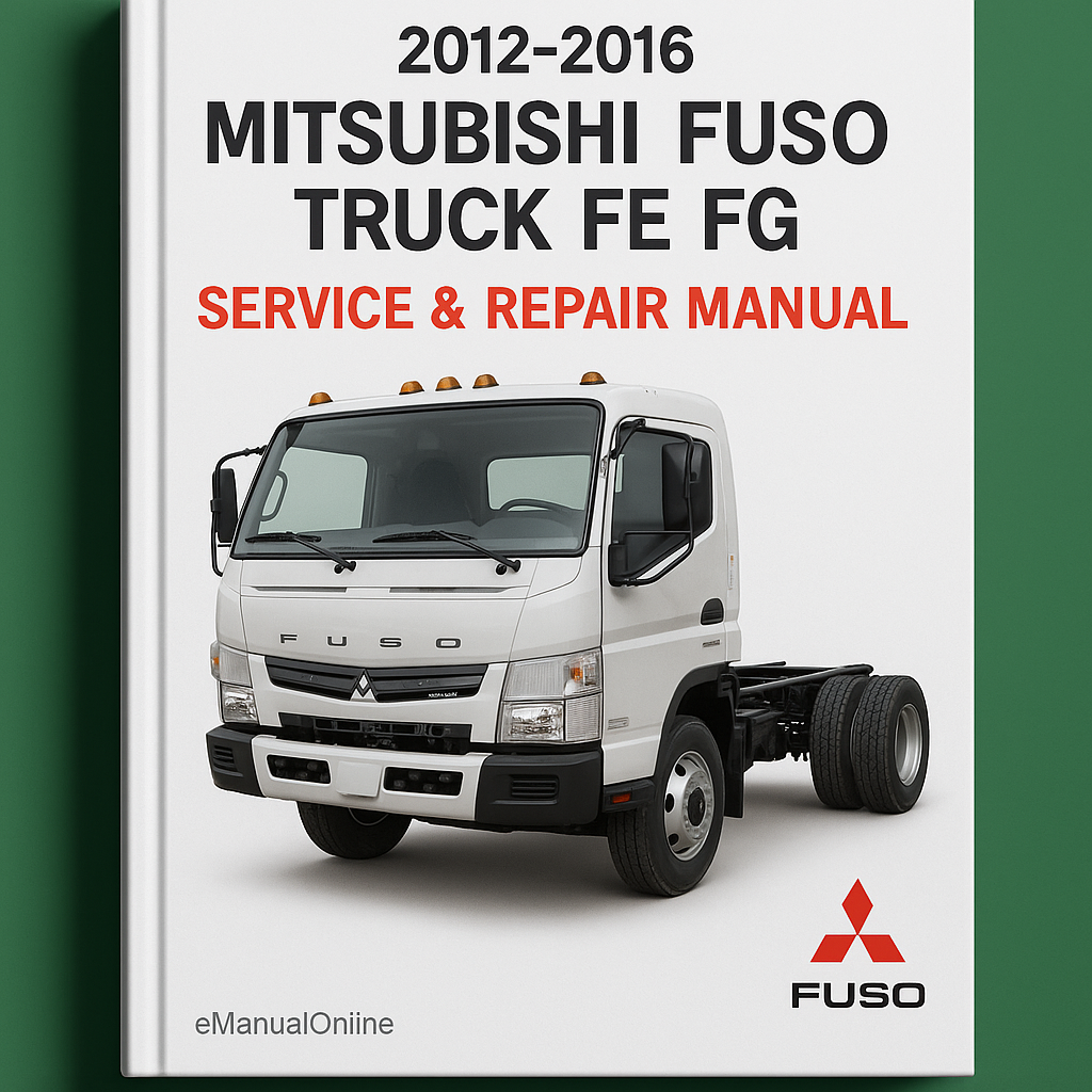 2012-2016 Mitsubishi Fuso Truck FE FG Service Repair Manual