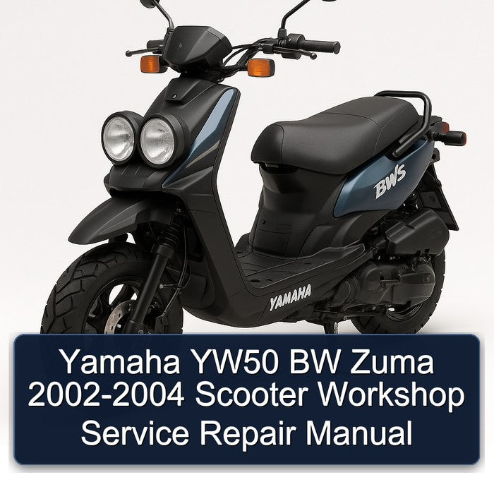 2002-2004 Yamaha Zuma YW50 BW - Scooter Service Repair Workshop Manual