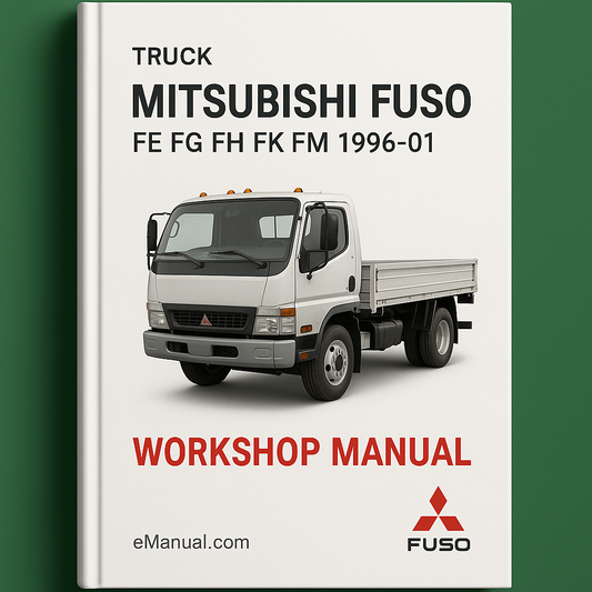 Mitsubushi FUSO FE FG FH FK FM Truck 1996-01 Workshop Manual