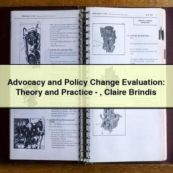 Advocacy and Policy Change Evaluation: Theory and Practice-Claire Brindis