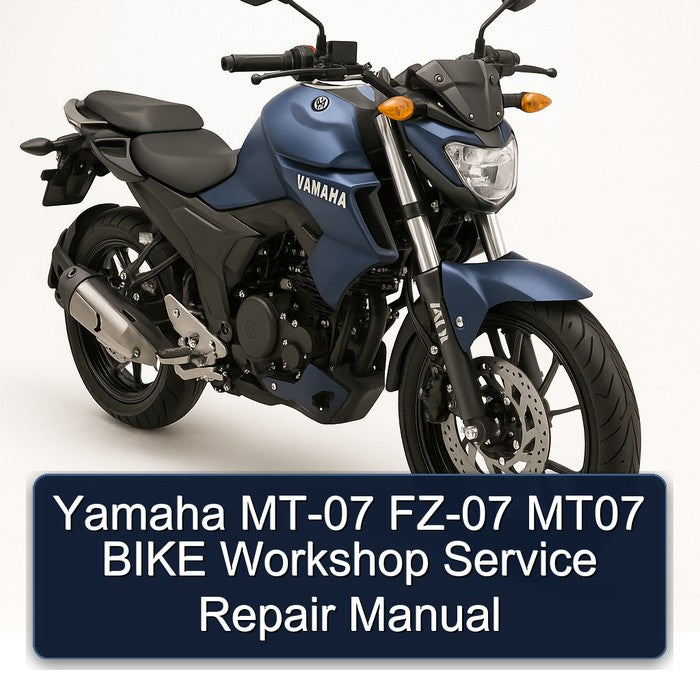Yamaha FZ Models MT-07 FZ-07 MT07 Bike Service Repair Workshop Manual