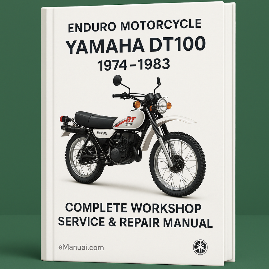 Yamaha DT100 Enduro Motorcycle Complete Workshop Service Repair Manual 1974 1975 1976 1977 1978 1979 1980 1981 1982 1983