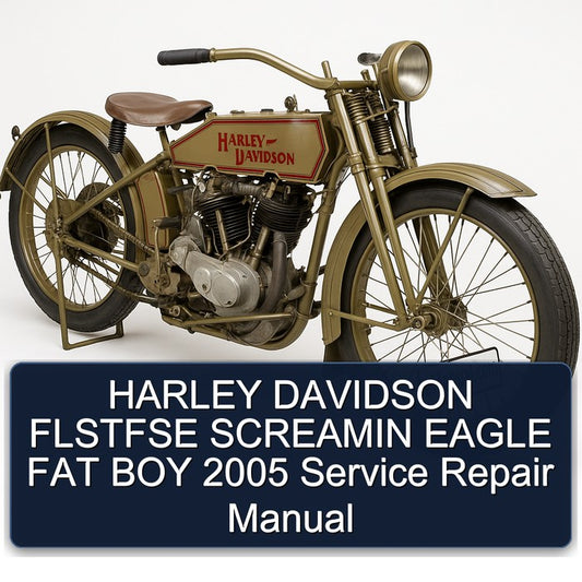 2005 Harley Davidson FL Models Flstfse Screamin Eagle FAT BOY Service Repair Workshop Manual