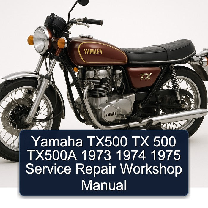 1973-1975 Yamaha TX Models TX500 500 TX500A Service Repair Workshop Manual