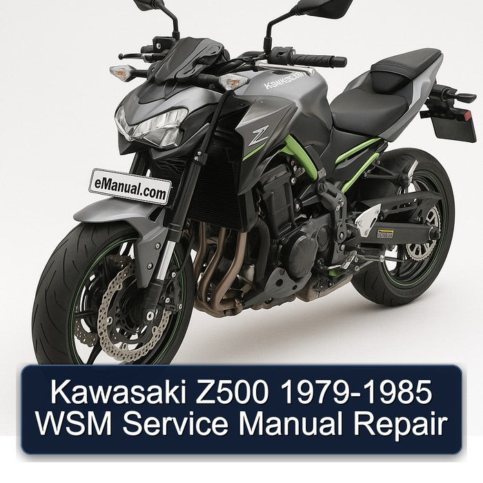 1979-1985 Kawasaki Z Series Z500 - WSM Service Repair Workshop Manual