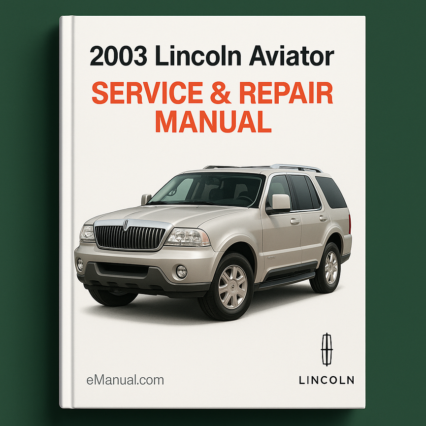 2003 Lincoln Aviator Wartungs- und Reparaturhandbuch