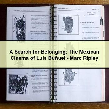 A Search for Belonging: The Mexican Cinema of Luis Buñuel-Marc Ripley