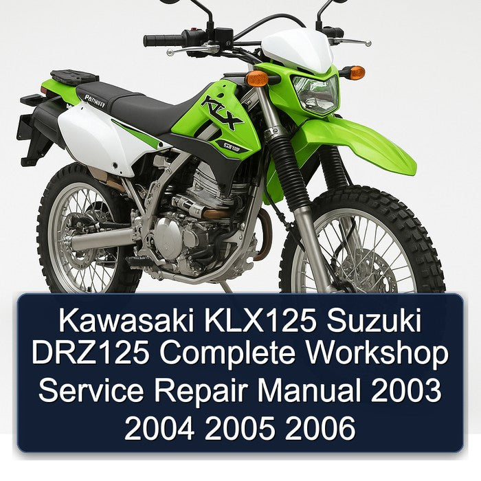 2003-2006 Kawasaki KLX Series KLX125 Suzuki DRZ125 Service Repair Workshop Manual