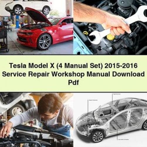 Tesla Model X (4 Manual Set) 2015-2016 Service Repair Workshop Manual