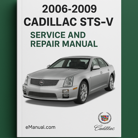 2006-2009 Cadillac STS-V Service and Repair Manual