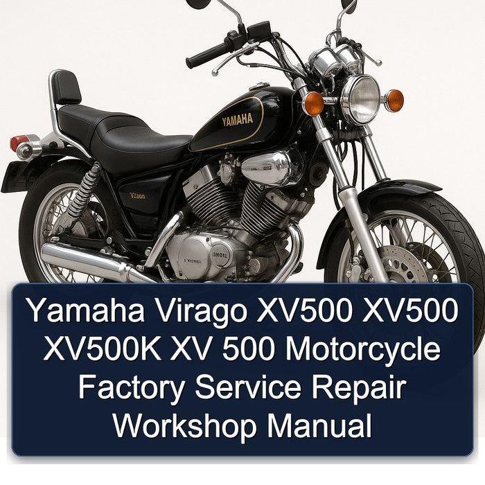 Yamaha Virago XV500 XV500K XV 500 Motorcycle Service Repair Workshop Manual