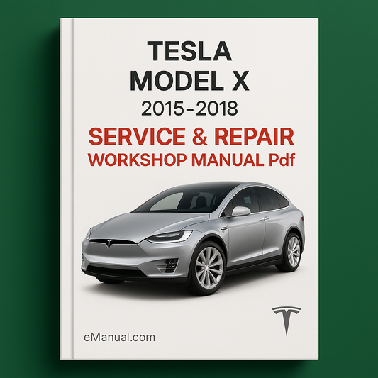 Tesla Model X 2015-2018 Service Repair Workshop Manual