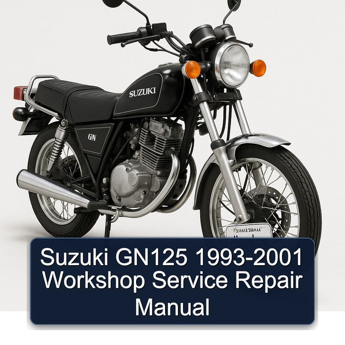 1993-2001 Suzuki GN Series GN125 Service Repair Workshop Manual