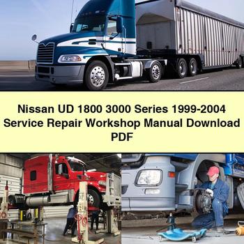 1999-2004 Nissan UD Models 1800 3000 Series Service Repair Workshop Manual