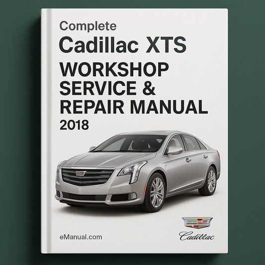 Cadillac XTS Complete Workshop Service Repair Manual 2018