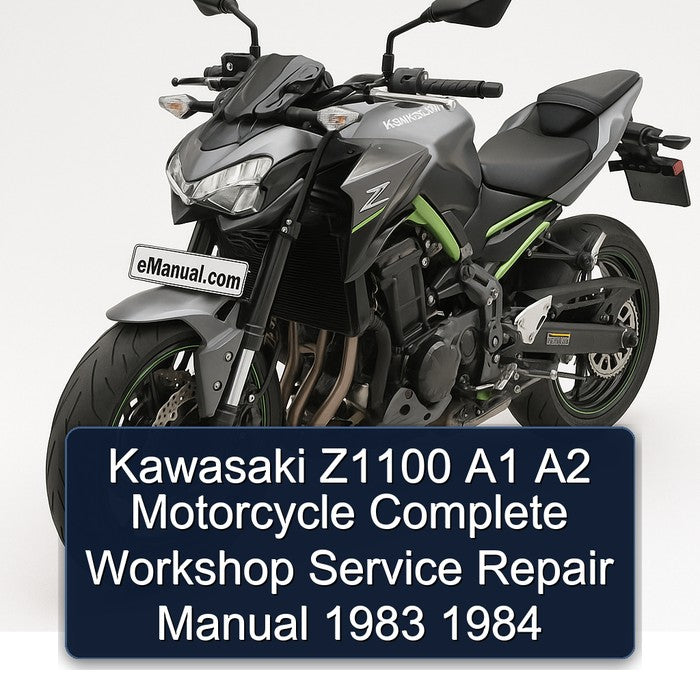 1983-1984 Kawasaki Z1100 A1 A2 Motorcycle Service Repair Workshop Manual