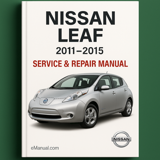 Nissan Leaf Service Repair Manual 2011-2015