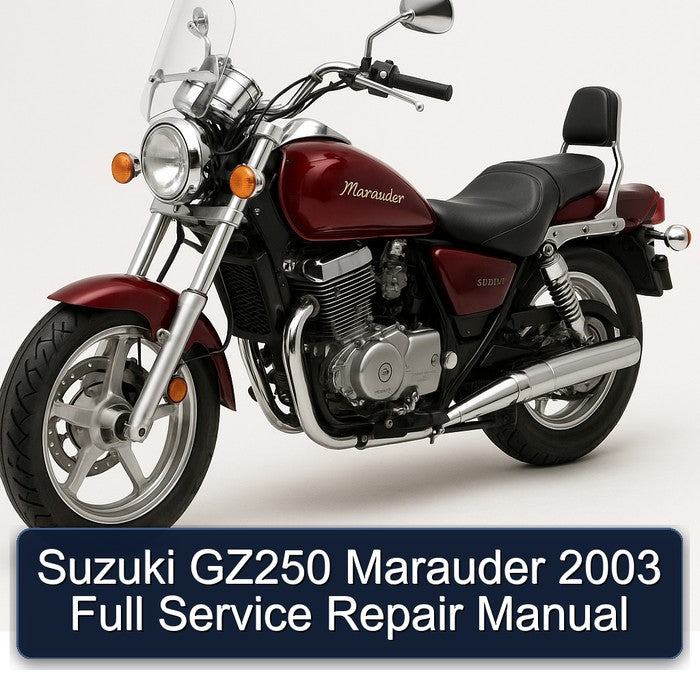 2003 Suzuki Marauder Models GZ250 Service Repair Workshop Manual