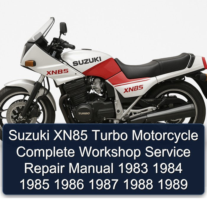 1983-1989 Suzuki XN85 Turbo Motorcycle Service Repair Workshop Manual
