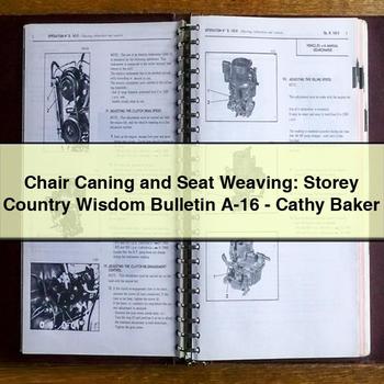 Seat 131 Chair Caning Weaving: Storey Country Wisdom 16-cathy Baker Service Repair Workshop Manual