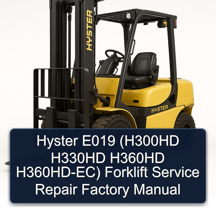 Hyster E019 (h300hd H330HD H360HD H360hd-ec) Forklift H300HD EC Service Repair Workshop Manual