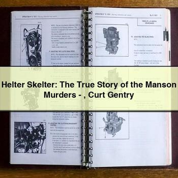Helter Skelter: The True Story of the Manson Murders-Curt Gentry